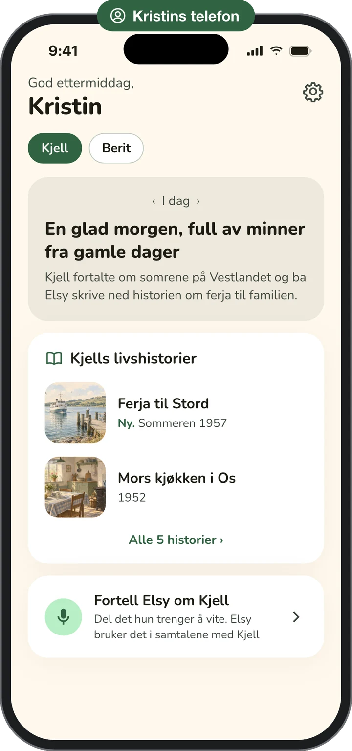 Telefonen til Kjells datter Kristin: et sammendrag av morgenen hans, livshistoriene han har sendt henne, og en knapp for å fortelle Elsy om ham